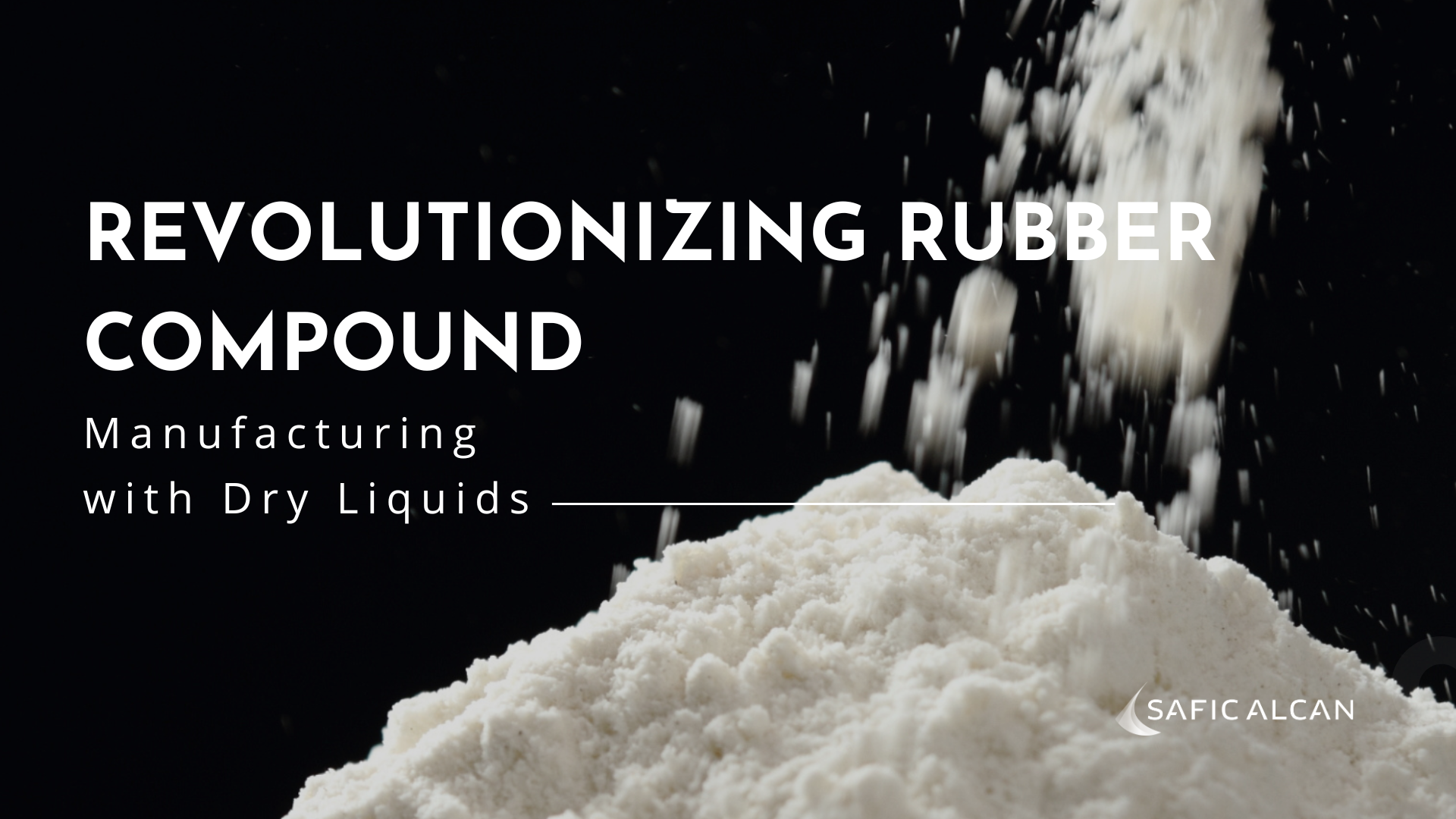 Revolutionizing Rubber Compound Manufacturing with Dry Liquids